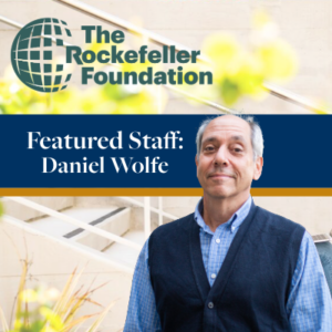 Daniel Wolfe headshot with The Rockefeller Foundation logo