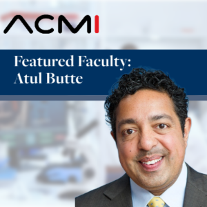 Atul Butte Featured Faculty