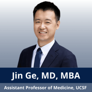 Jin Ge, Assistant Professor of Medicine UCSF