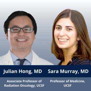headshots: Julian Hong, Assoc Professor of Radiation Oncology & Sara Murray, Professor of Medicine